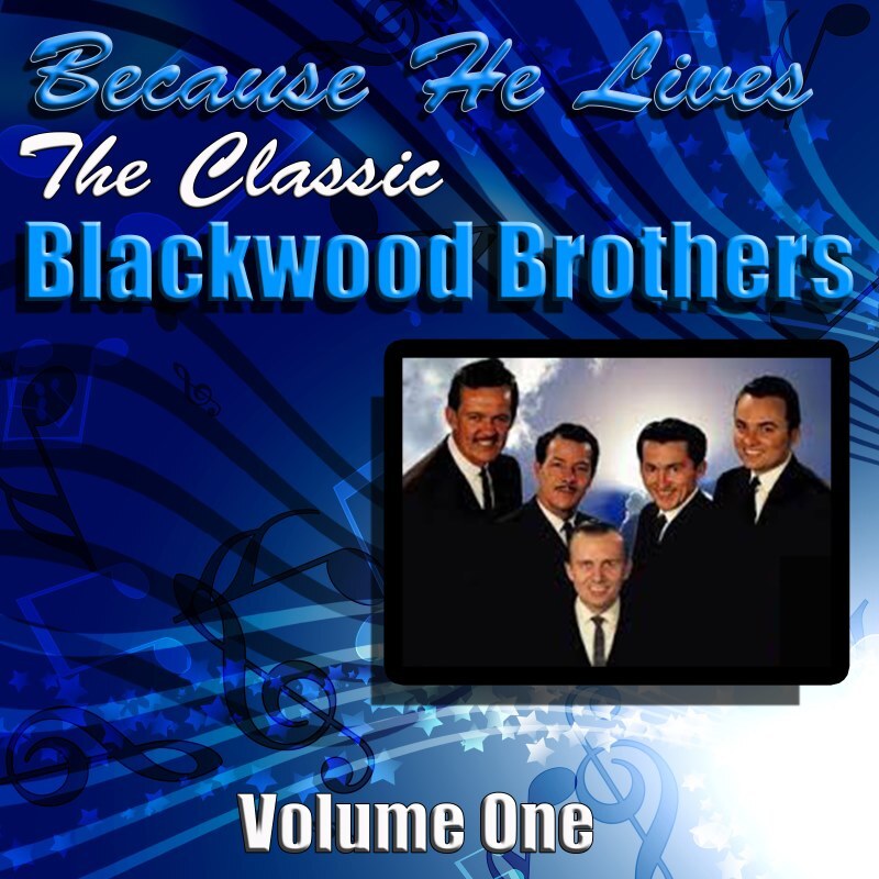 Blackwood Brothers Because He Lives Vol 1 Gospel CD