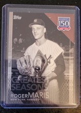 2019 Topps - 150 Years of  Baseball Greatest Seasons Roger Maris #150-120 150th 