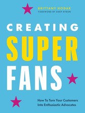 Creating Superfans by Brittany Hodak NEW Paperback