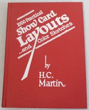 One Thousand Practical Show Card Layouts by Harold C Martin Hardcover 1928 1984