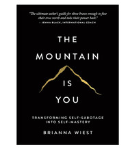 The Mountain Is You: by Brianna weist New English Paperback Free Shipping