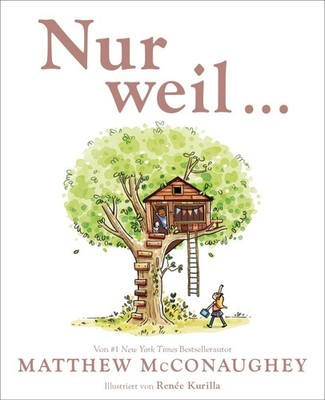 Nur weil ... Matthew McConaughey