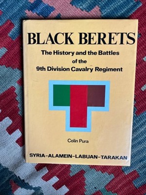 Black Berets - Geschichte & Schlachten der 9. Div Kavallerie Reg - Naher Osten 2. Weltkrieg