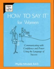 How to Say It for Women : Communicating with Confidence and Power