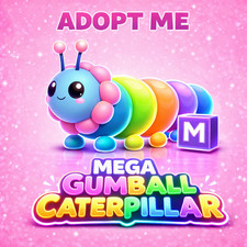 Mega Gumball Caterpillar | Adopt Right Now