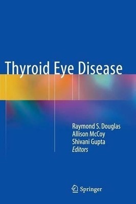 Thyroid Eye Disease by Raymond S. Douglas (English) Hardcover Book
