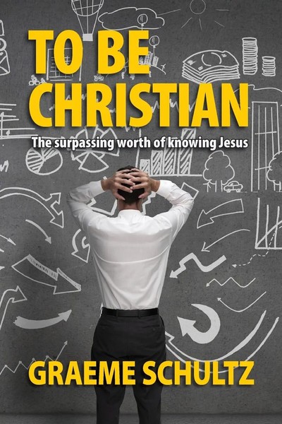 Graeme Schultz | To Be Christian | Taschenbuch | Englisch (2019)-image