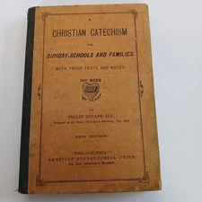 Antique A Christian Catechism for Sunday-Schools and Families Philip Schaff 1894