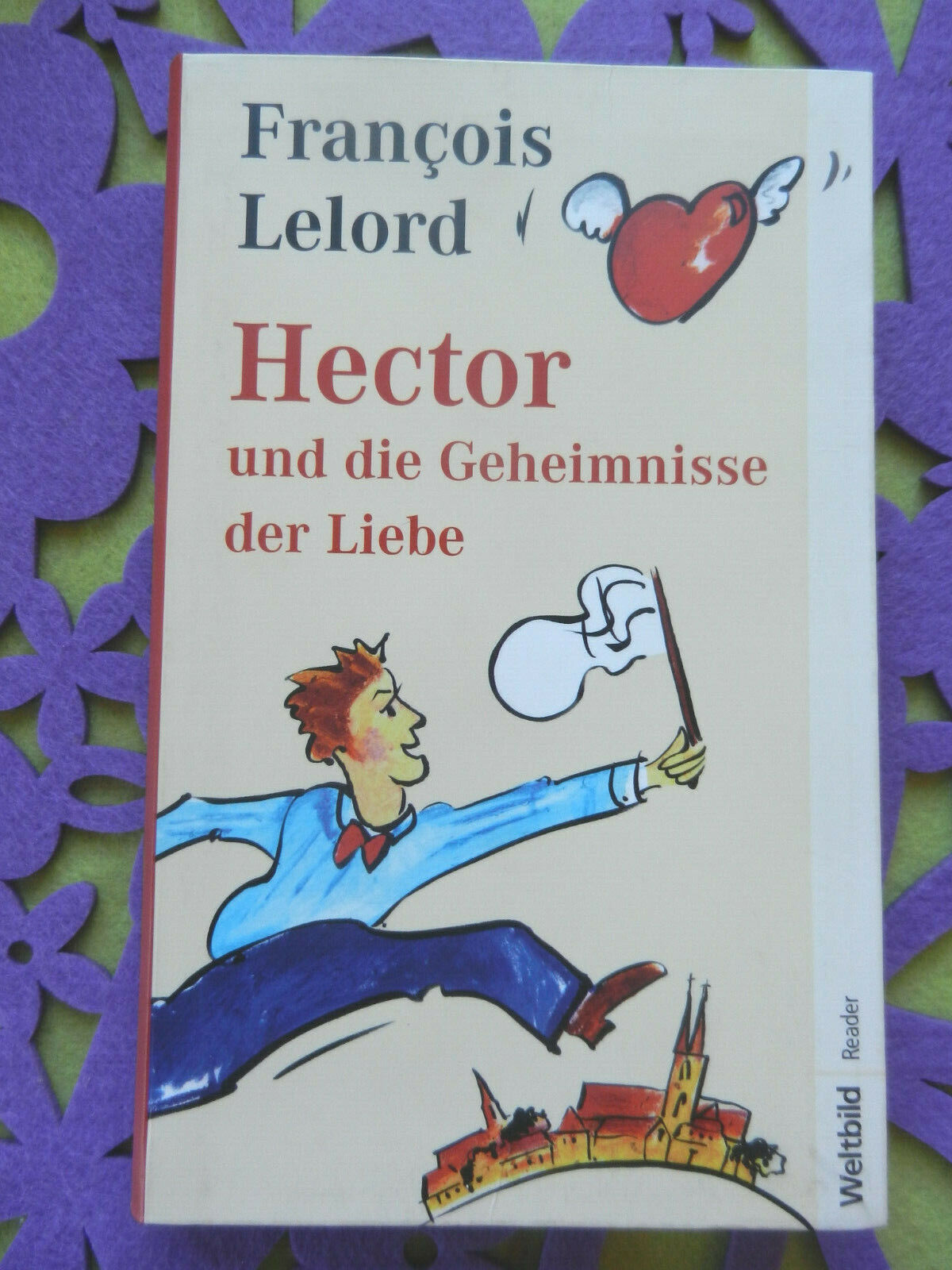 Hector und die Geheimnisse der Liebe von Francois Lelord (2007, Taschenbuch) - Francois Lelord