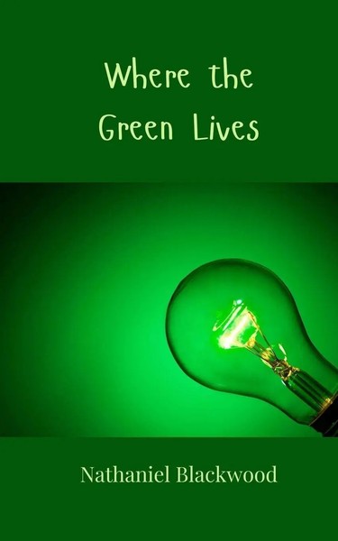 Where The Green Lives | Nathaniel Blackwood | Taschenbuch | Englisch | 2025-image