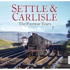 Michael Swift - Settle Carlisle The Postwar Years - Paperback - C245z