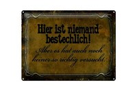 Blechschild Spruch 40X30Cm Hier Ist Niemand Bestechlich