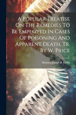 Mathieu Joseph B. Or - A Popular Treatise On The Remedies To Be Employ - X555z