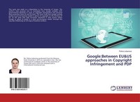 Google:Between Eu&Us Approaches In Copyright Infringement And Pdp Polina Lobanov