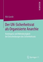 Der Un-Sicherheitsrat Als Organisierte Anarchie Nils Goede