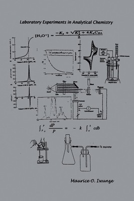 Maurice O. Iwunze | Laboratory Experiments in Analytical Chemistry | Taschenbuch