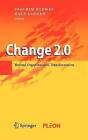 Change 2.0: Beyond Organisational Transformation by Springer-Verlag Berlin and Heidelberg GmbH & Co. KG (Hardback, 2008)