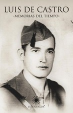 Luis de Castro: Memorias del tiempo by Luis Gualda Paperback Book
