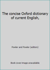 The concise Oxford dictionary of current English,