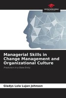 Gladys Lola LujáN Johnson | Managerial Skills In Change Management And...