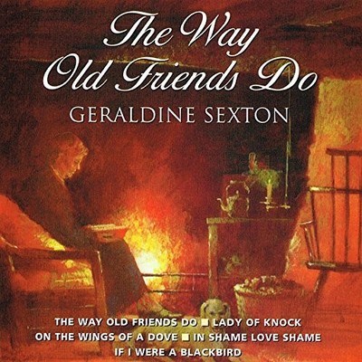 Geraldine Sexton - The Way Old Friends Do - Geraldine Sexton CD SSVG The Cheap