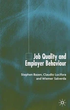Job Quality And Employer Behaviour, Hardcover by Bazen, Stephen (EDT); Lucifo...