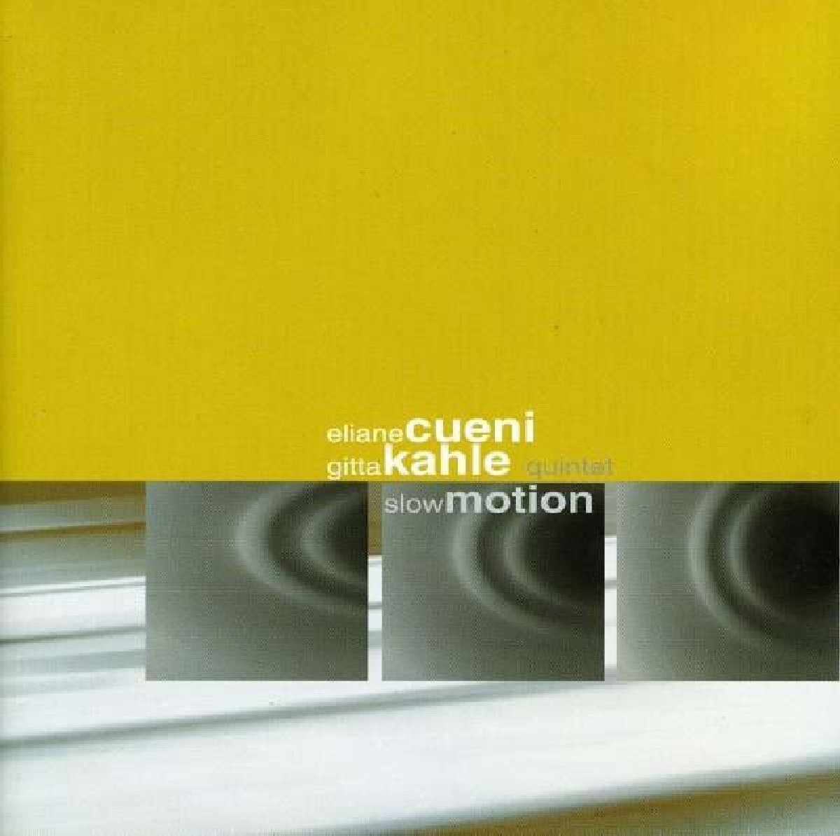 Eliane - Gitta Kahle Cueni Quintet Slow motion (CD)
