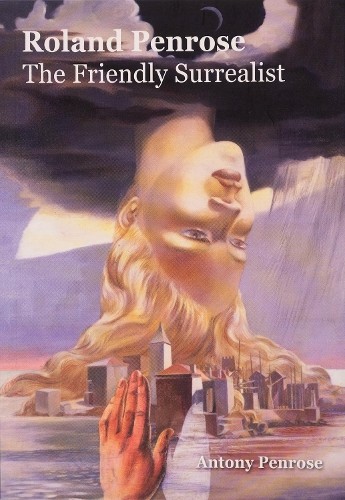 Roland Penrose: The Friendly Surrealist - Image 2