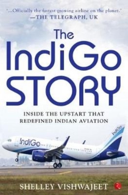 THE INDIGO STORY by VISHWAJEET, SHELLEY Hardback Self Help Business