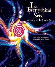 The Everything Seed: A Story of Beginnings - Hardcover - GOOD