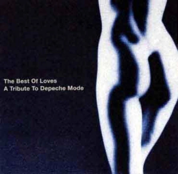 The Best Of Loves - A Tribute To Depeche Mode CD 2000 - Bild 1 von 1