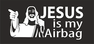 Jesus is my airbag Car Van EURO Vinyl Decal Sticker Skate sticker Retro Classic