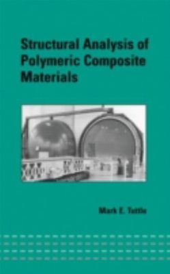 Structural Analysis of Polymeric Composite Materials (Mechanical Engineering) b