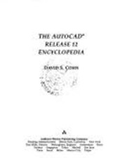 AutoCAD Release 12 : Encyclopedia Paperback David S. Cohn
