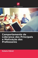 Comportamento De LiderançA Dos Principals E MotivaçãO Dos Professores Kibret