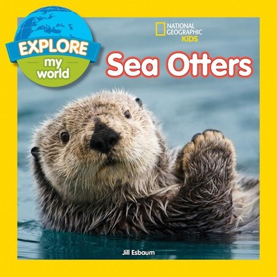 Explore My World: Sea Otters