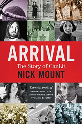 Arrival: The Story of Canlit - Paperback NEW Mount, Nick 01/01/2019