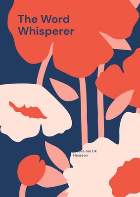 The Word Whisperer | Poetry is the foreign language of despair | Hansson | Buch