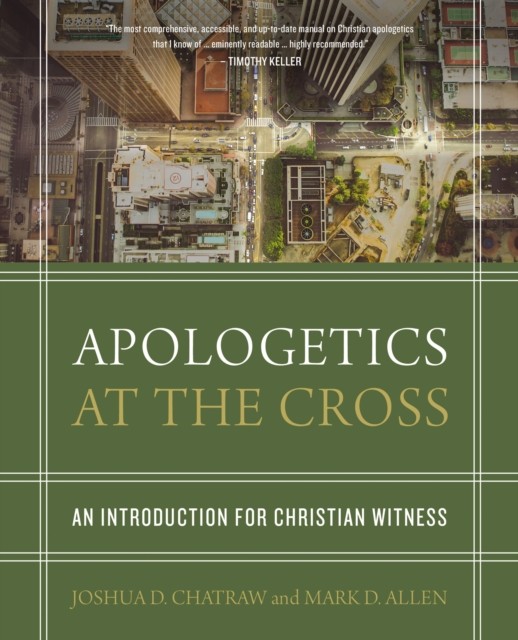 Apologetics at the Cross: An Introduction for Christian Witness - Image 4