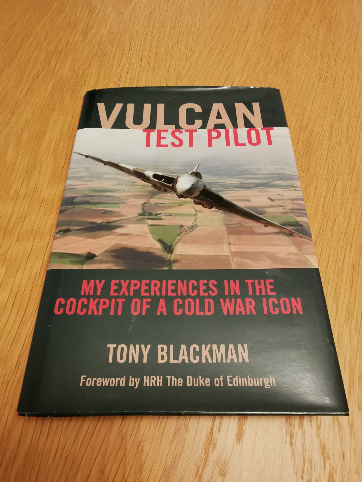 Vulcan Test Pilot : My Experiences in the Cockpit of a Cold War Icon by Tony...