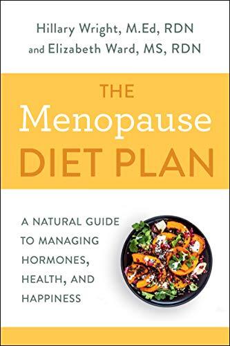 Menopause Diet Plan: A Complete Guide to Managing Hormones, Health, and Happine