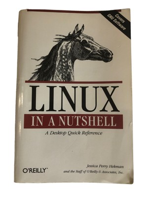 Linux in a Nutshell: A Desktop Quick Reference