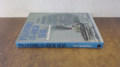 			Phantoms of The High Seas, Philip MacDougall, BCA, 1991, Hardcove		