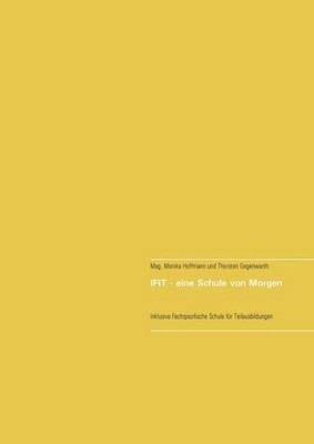 IFIT - eine Schule von Morgen [German] by Hoffmann, Monika [Paperback]