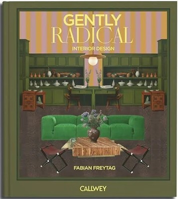 Gently Radical: Interior Design Buch Callwey