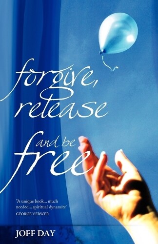 Thumbnail - Joff Day Forgive, Release And Be Free (taschenbuch) (us Import)