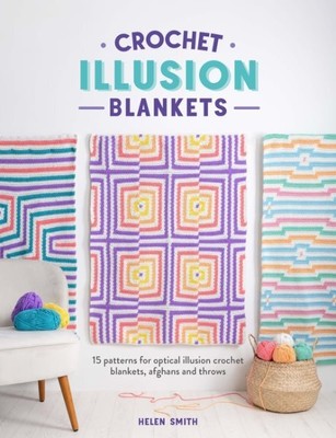 Crochet Illusion Blankets : 15 Patterns for Optical Illusion Crochet Blankets...