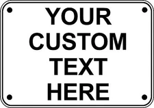 Custom Aluminum Sign 10"x7" Personalized Metal Plaque - Indoor/Outdoor USA Made