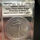 2016-W  Burnished Silver American Eagle - ANACS SP 70 First Day of Issue