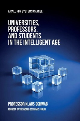 Universities, Professors, and Students in the Intelligent Age Klaus Schwab Buch